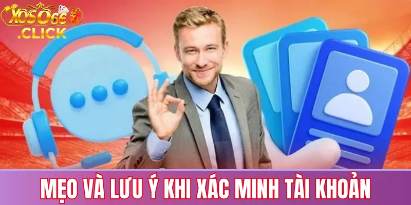 Xác minh tài khoản xoso66: Hướng dẫn chi tiết và nhanh chóng 2 Mẹo xác minh tài khoản Xoso66 nhanh: ảnh giấy tờ rõ nét, thông tin trùng khớp và tránh dùng VPN để hạn chế bị từ chối