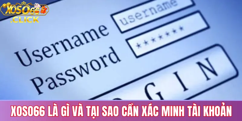 Xác minh tài khoản xoso66: Hướng dẫn chi tiết và nhanh chóng 1 Xoso66 là gì và lý do cần xác minh tài khoản để bảo vệ quyền lợi, tăng bảo mật và hỗ trợ giao dịch nạp rút