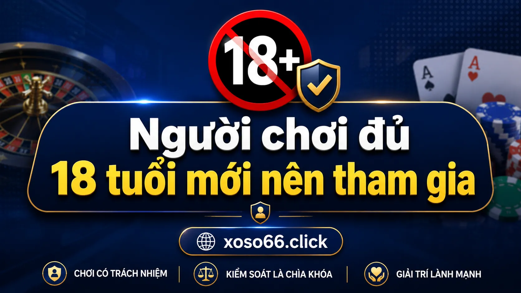 Người chơi đủ 18 tuổi mới nên tham gia